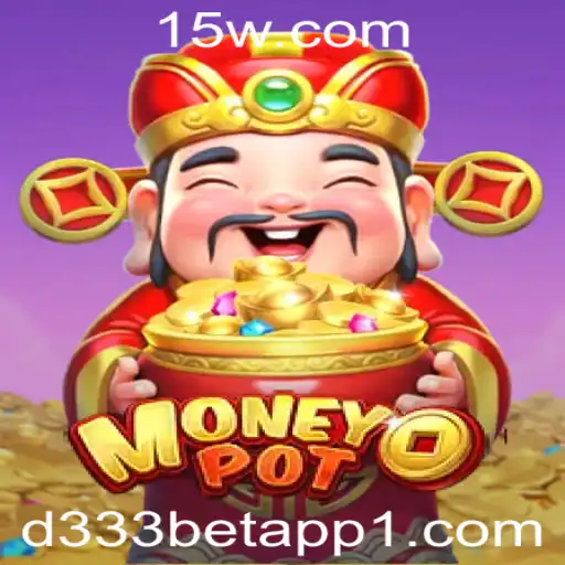 Explorando o Mundo do MoneyPot e o Impacto do d333bet App